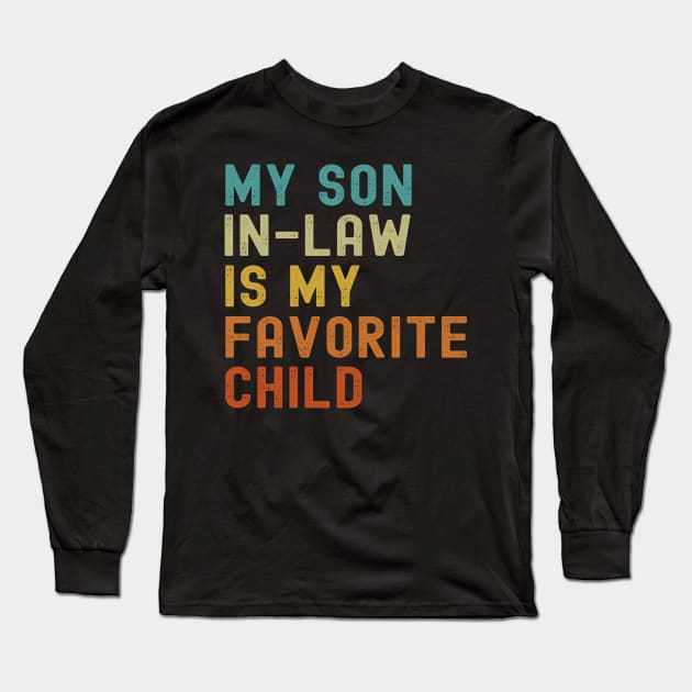 My Son In Law Is My Favorite Child Long Sleeve T-Shirt by starryskin